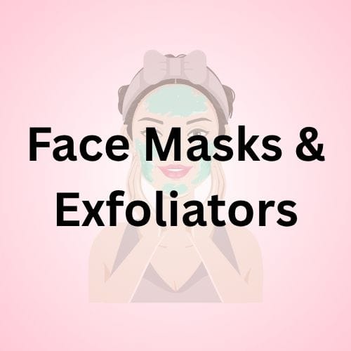 Face Masks & Exfoliators