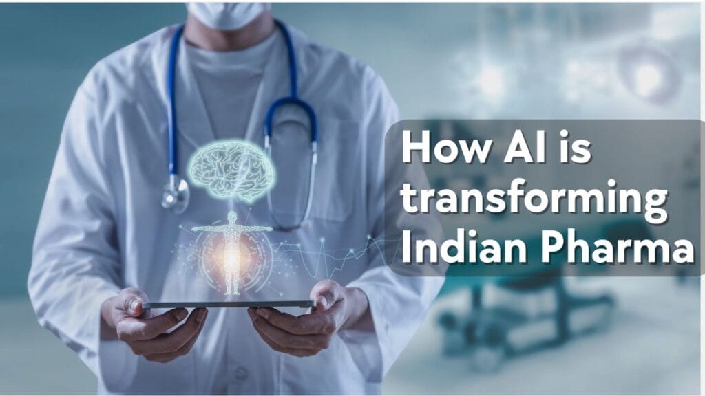 How AI is transforming Indian Pharma