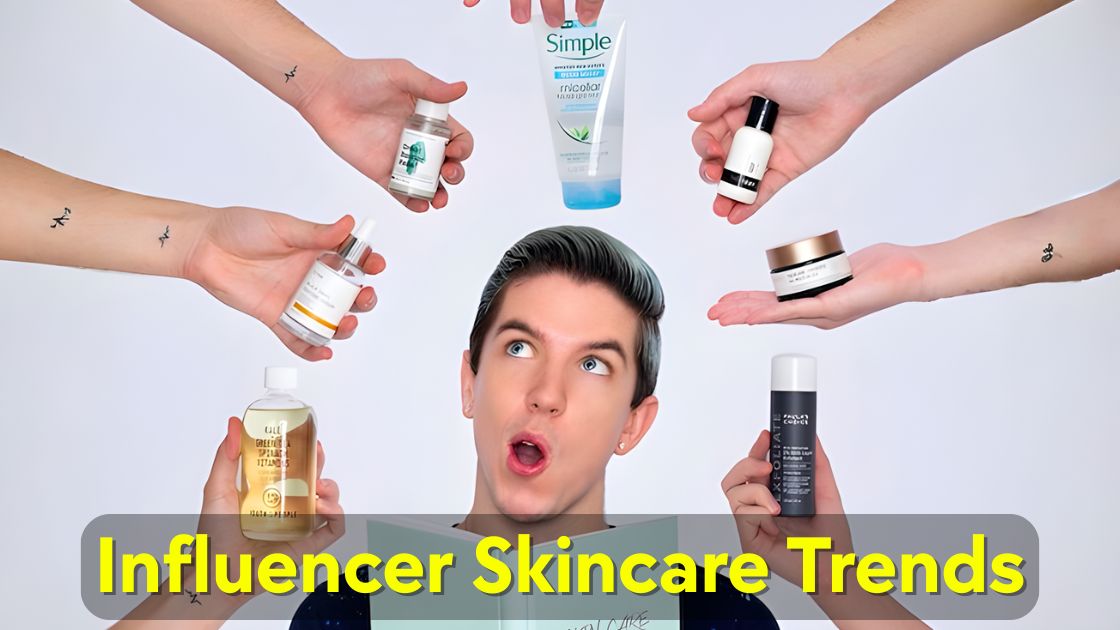 Influencer Skincare Trends